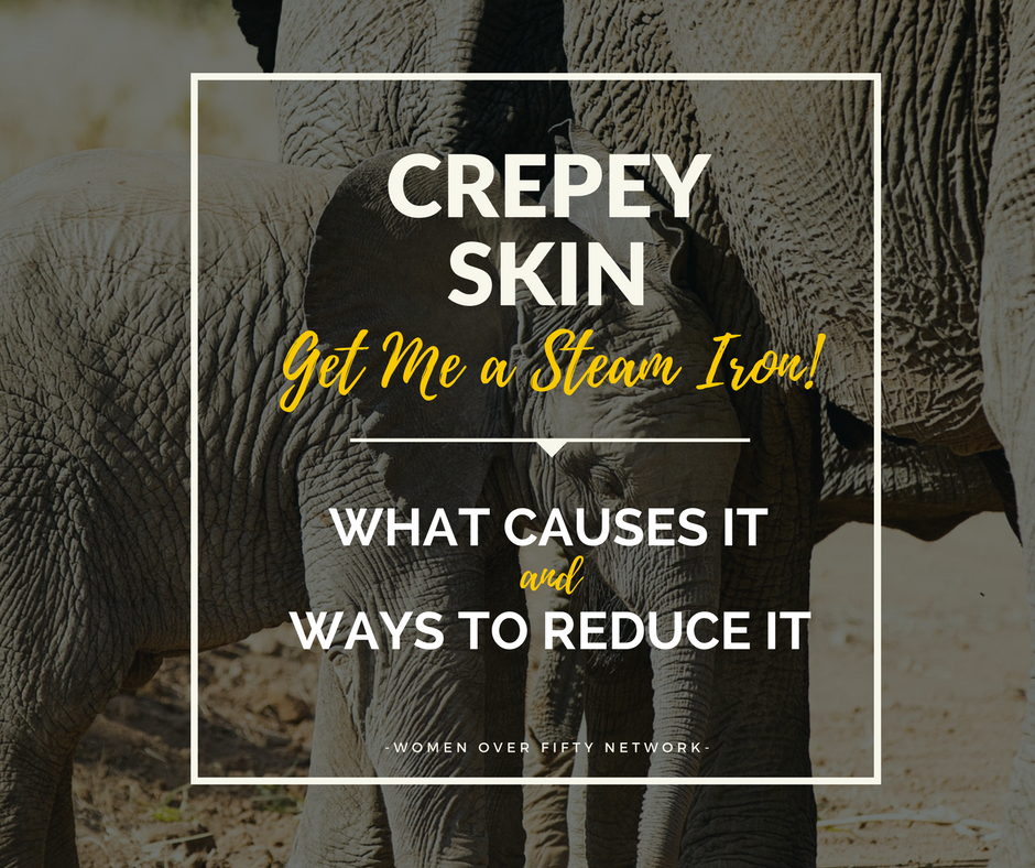 CREPEY SKIN: What Causes It and Ways To Reduce It